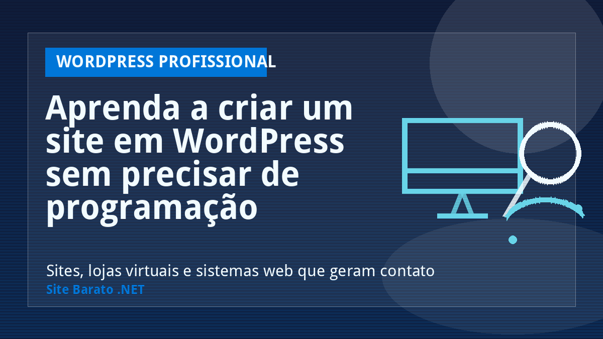 Aprenda a criar um site em WordPress sem precisar de programação - WordPress Profissional | Site Barato .NET