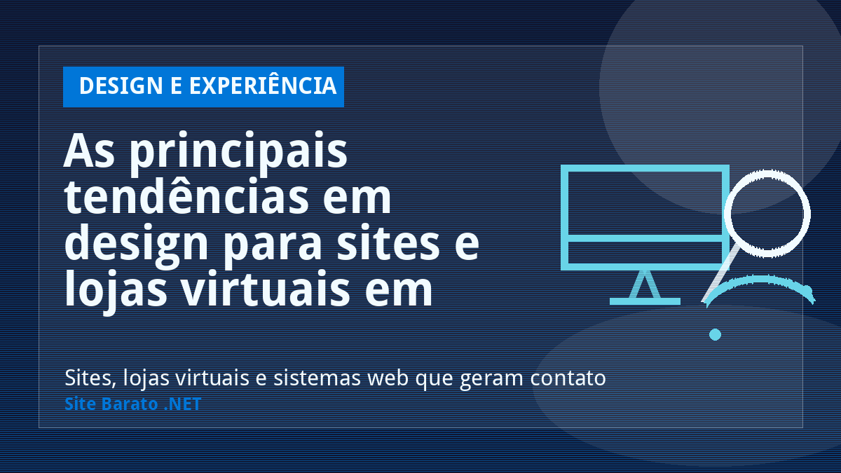 As principais tendências em design para sites e lojas virtuais em 2022. - Design e Experiência | Site Barato .NET