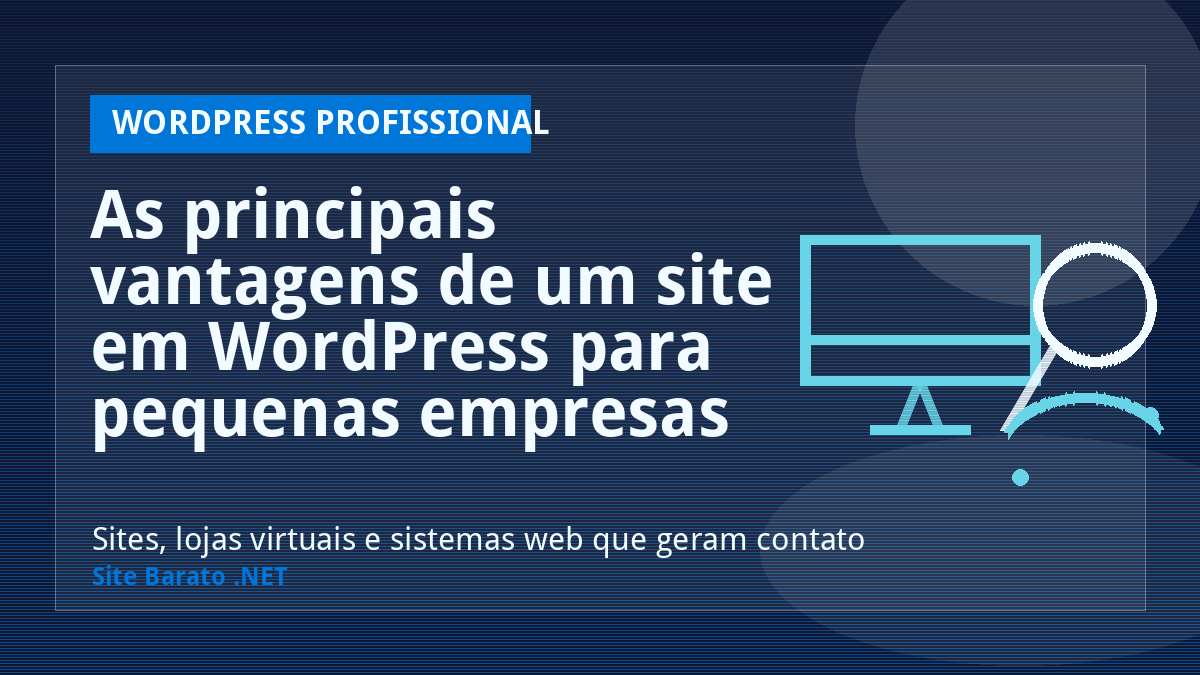 As principais vantagens de um site em WordPress para pequenas empresas - WordPress Profissional | Site Barato .NET