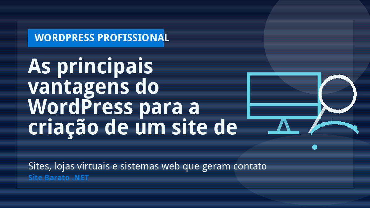 As principais vantagens do WordPress para a criação de um site de tecnologia. - WordPress Profissional | Site Barato .NET