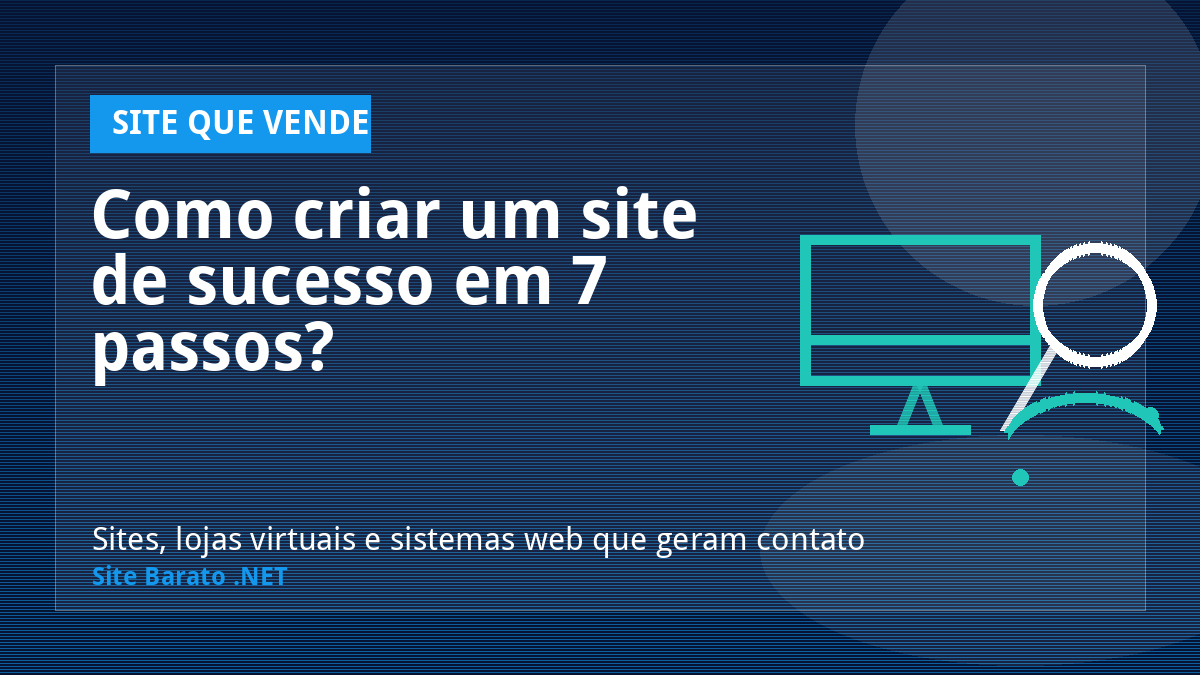 Como criar um site de sucesso em 7 passos? - Site que Vende | Site Barato .NET