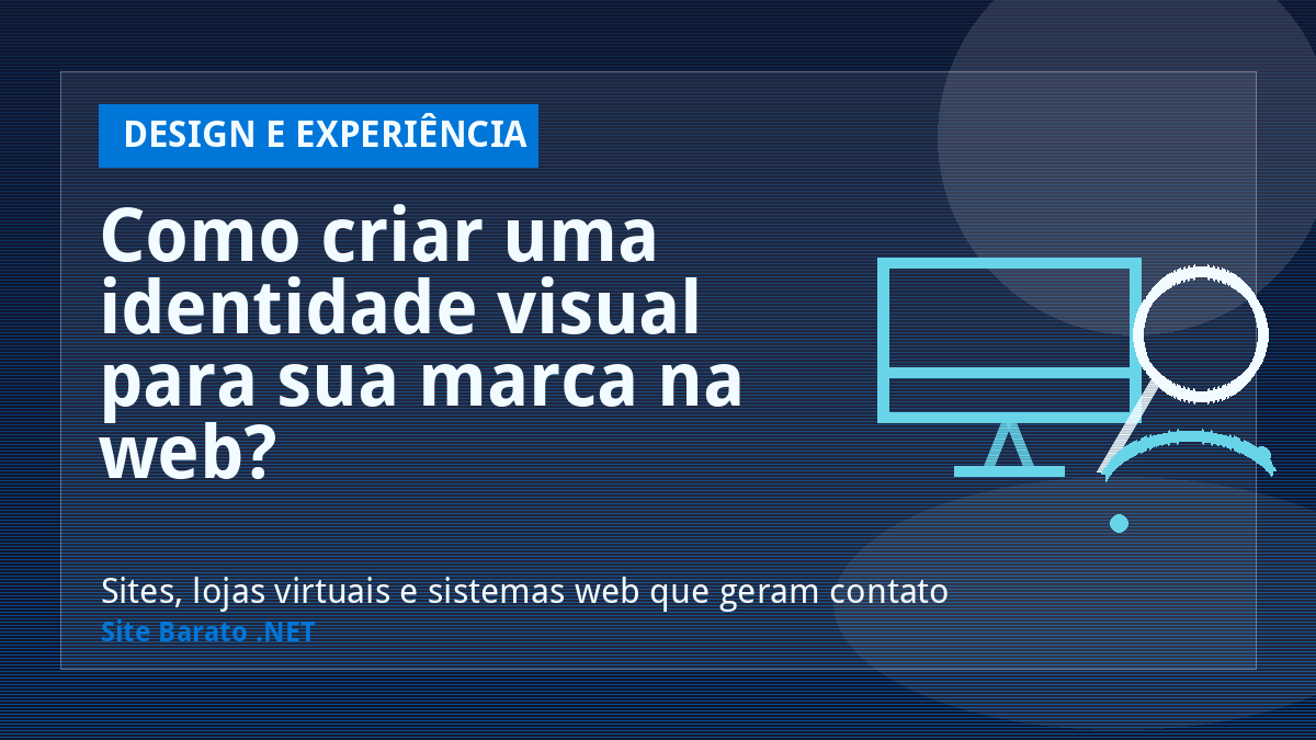 Como criar uma identidade visual para sua marca na web? - Design e Experiência | Site Barato .NET