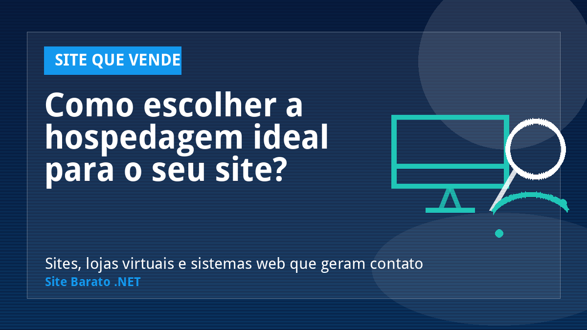 Como escolher a hospedagem ideal para o seu site? - Site que Vende | Site Barato .NET