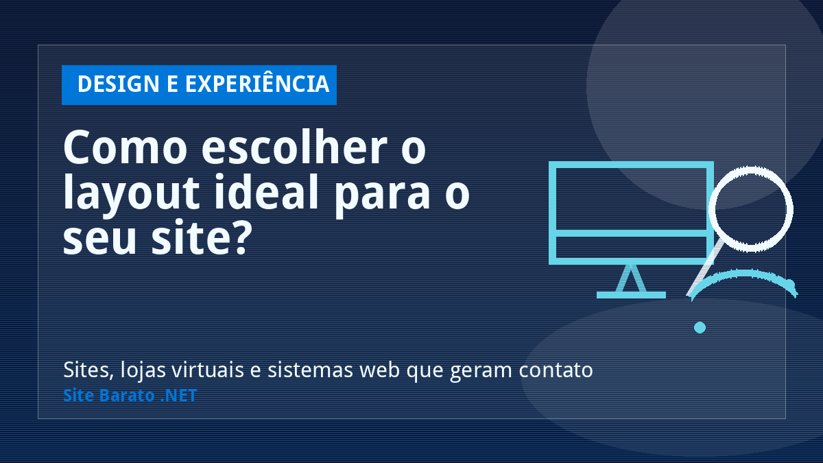 Como escolher o layout ideal para o seu site? - Design e Experiência | Site Barato .NET
