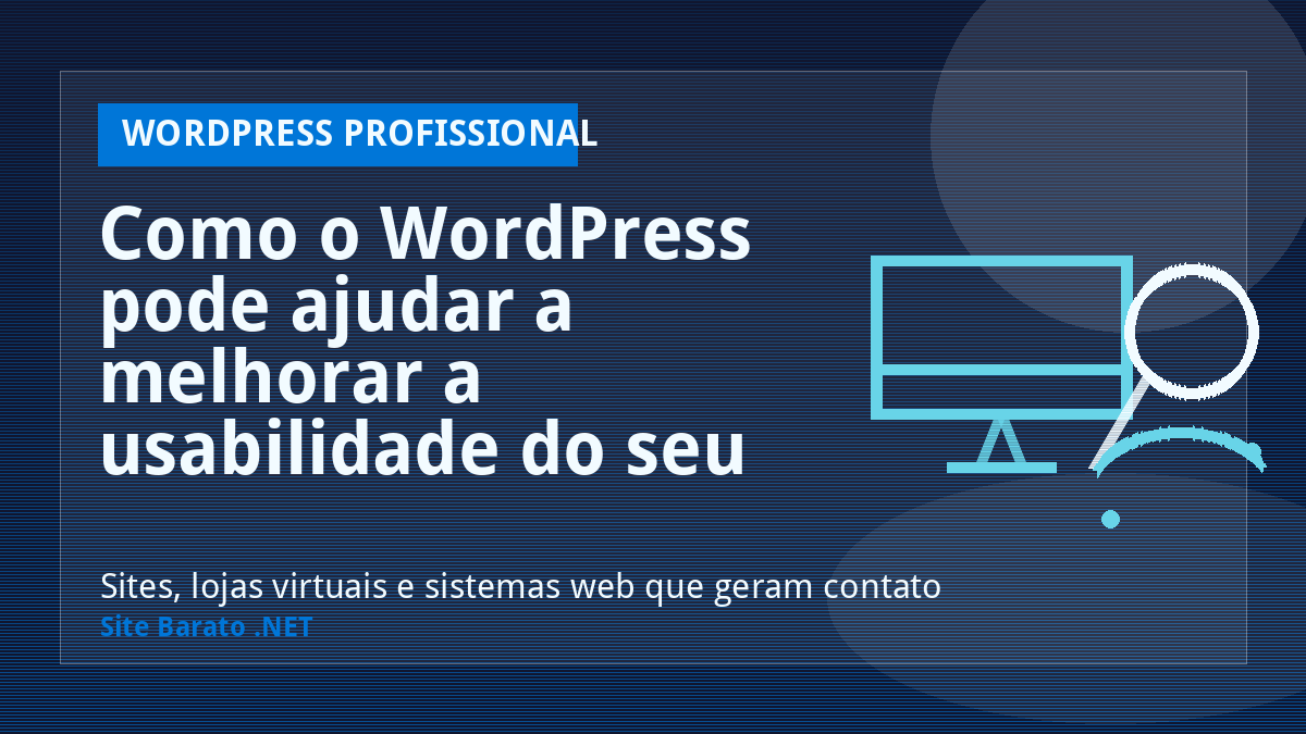 Como o WordPress pode ajudar a melhorar a usabilidade do seu site? - WordPress Profissional | Site Barato .NET