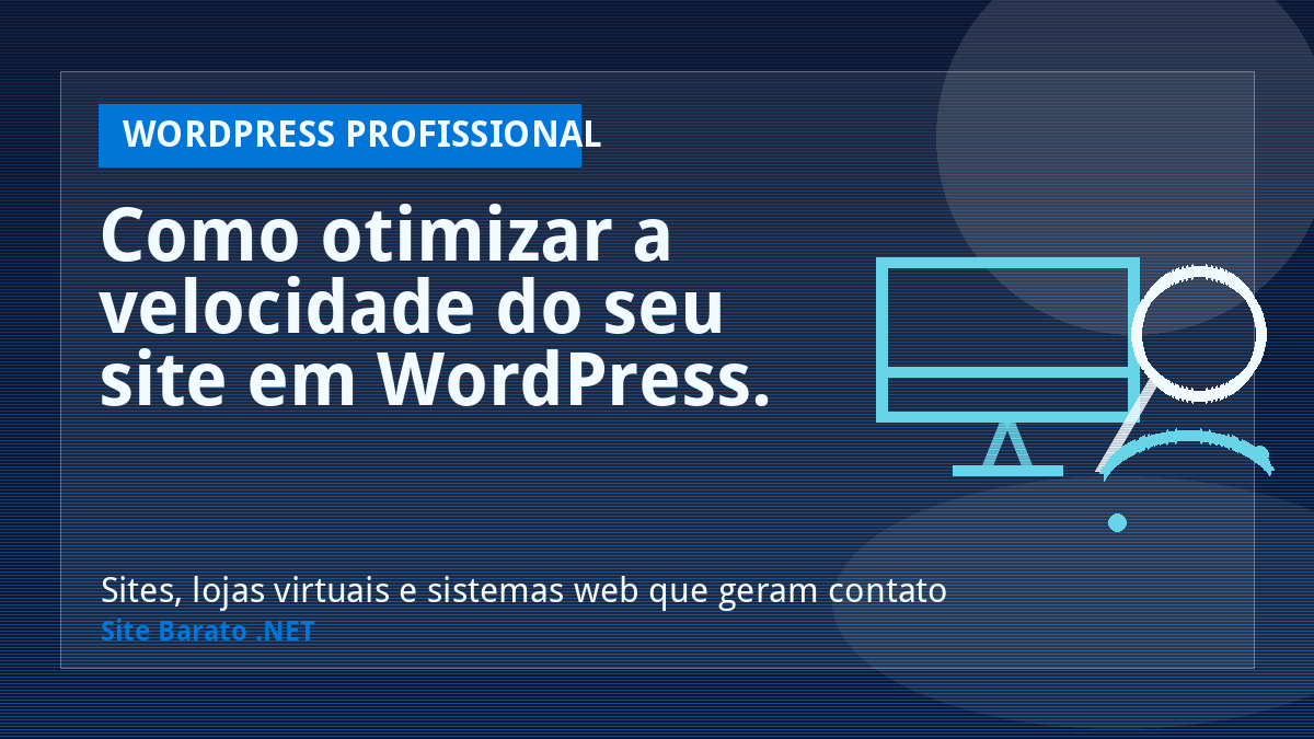 Como otimizar a velocidade do seu site em WordPress. - WordPress Profissional | Site Barato .NET