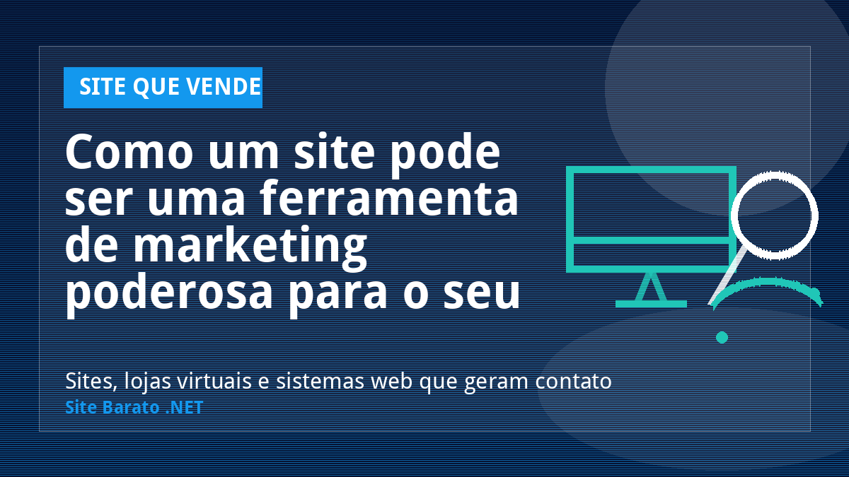 Como um site pode ser uma ferramenta de marketing poderosa para o seu negócio? - Site que Vende | Site Barato .NET