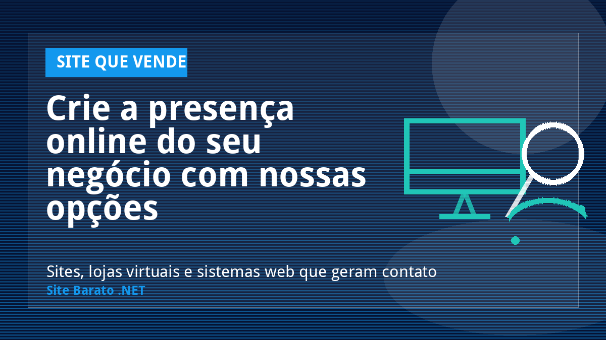 Crie a presença online do seu negócio com nossas opções personalizadas de Sites e Lojas Virtuais! - Site que Vende | Site Barato .NET