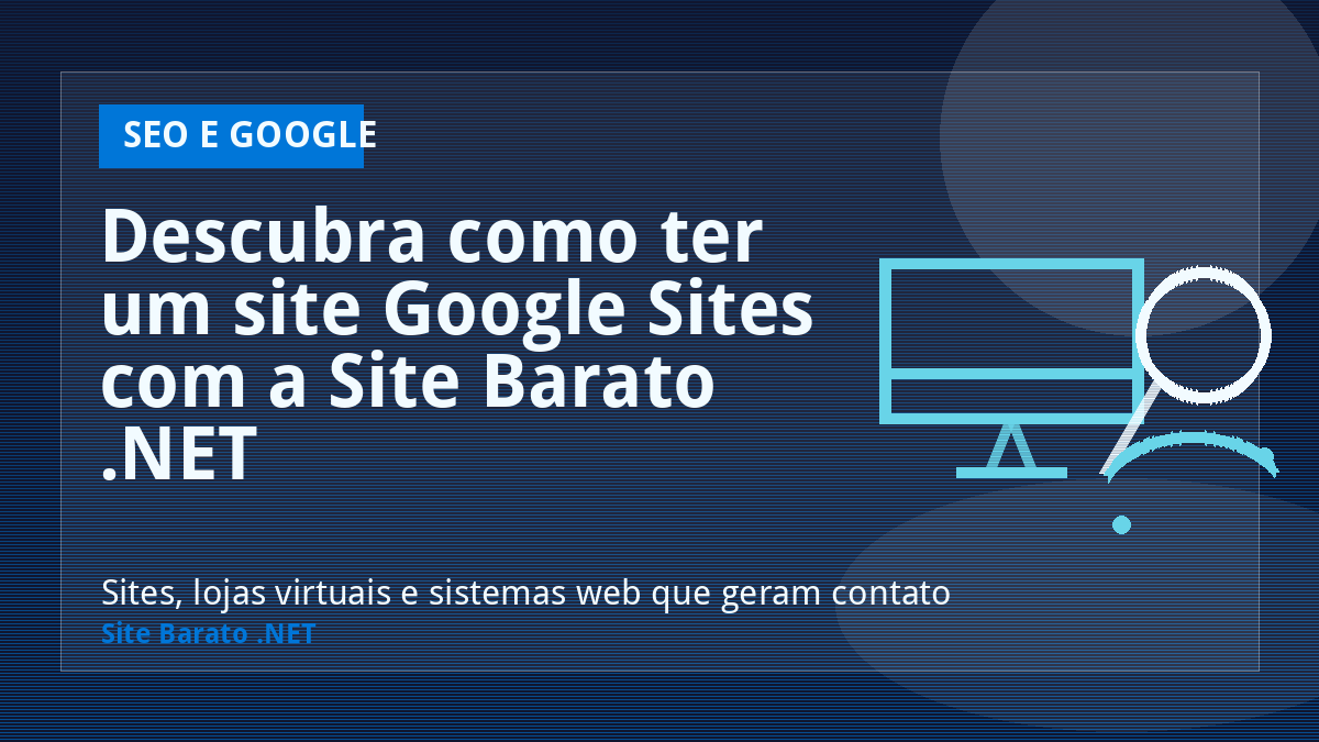 Descubra como ter um site Google Sites com a Site Barato .NET - SEO e Google | Site Barato .NET