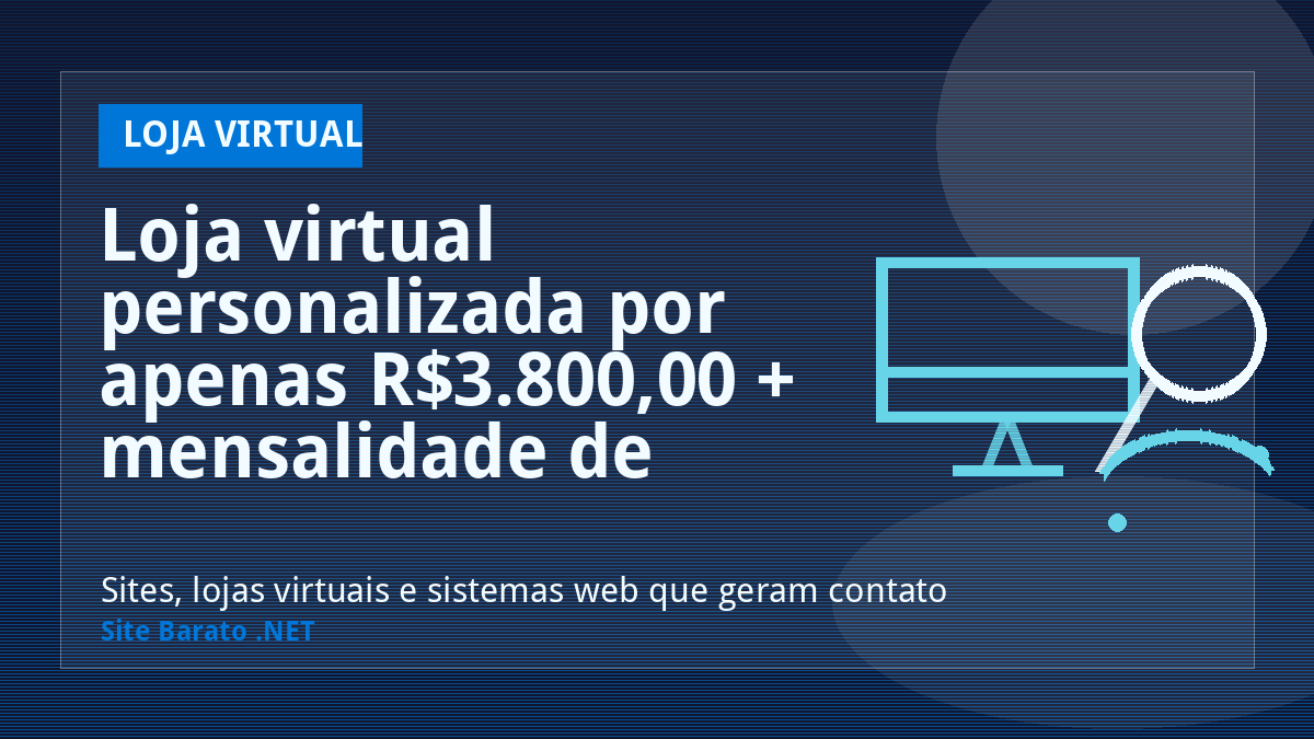Loja virtual personalizada por apenas R$3.800,00 + mensalidade de R$79,90! - Loja Virtual | Site Barato .NET