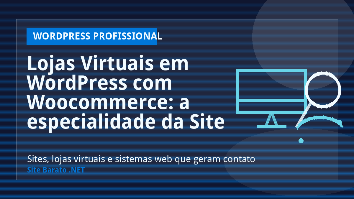 Lojas Virtuais em WordPress com Woocommerce: a especialidade da Site Barato .NET - WordPress Profissional | Site Barato .NET