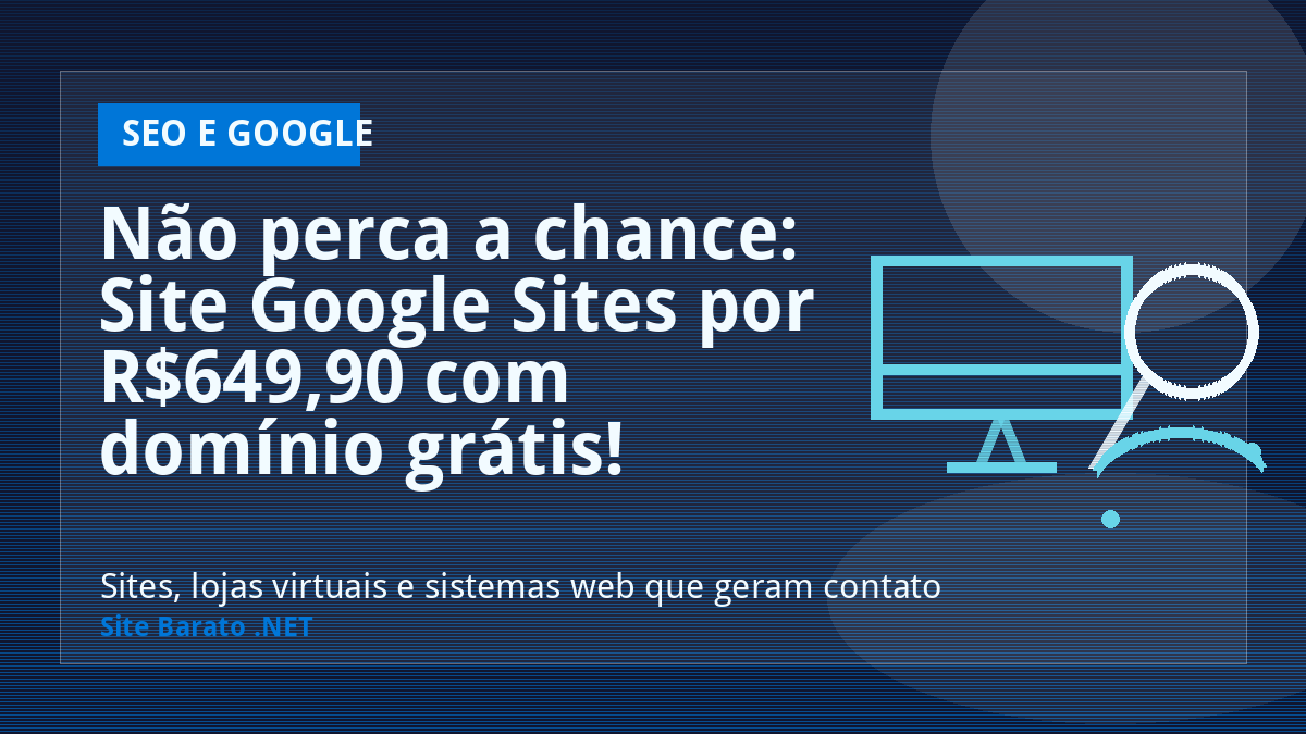 Não perca a chance: Site Google Sites por R$649,90 com domínio grátis! - SEO e Google | Site Barato .NET