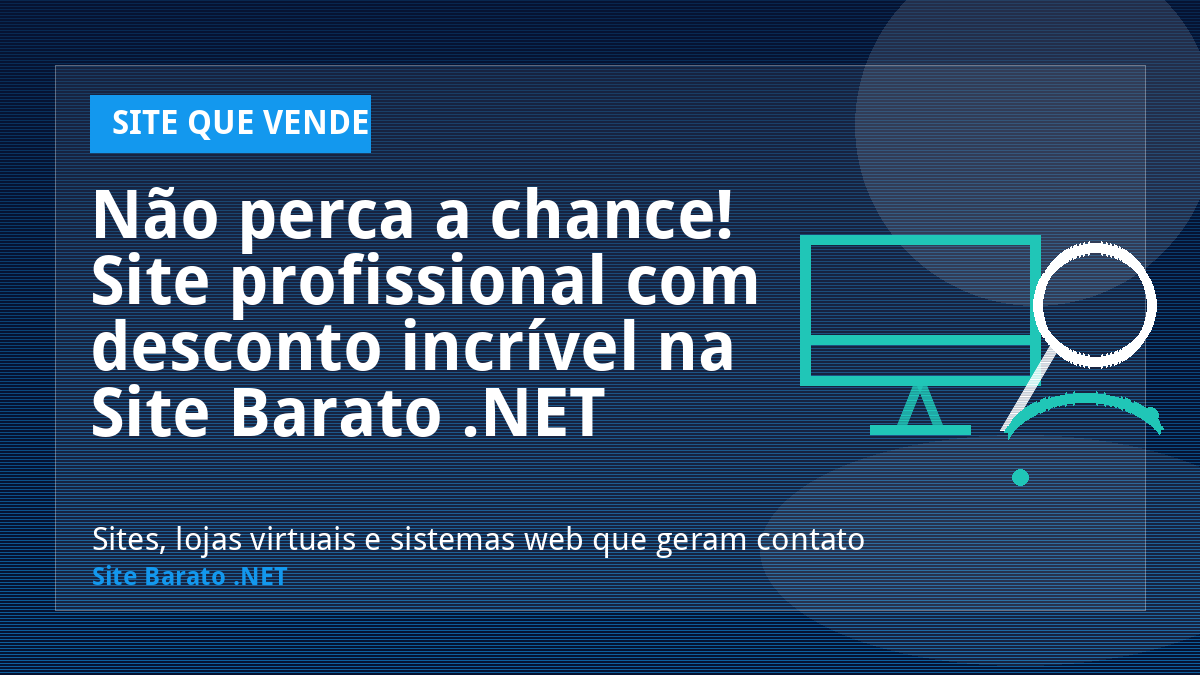 Não perca a chance! Site profissional com desconto incrível na Site Barato .NET - Site que Vende | Site Barato .NET