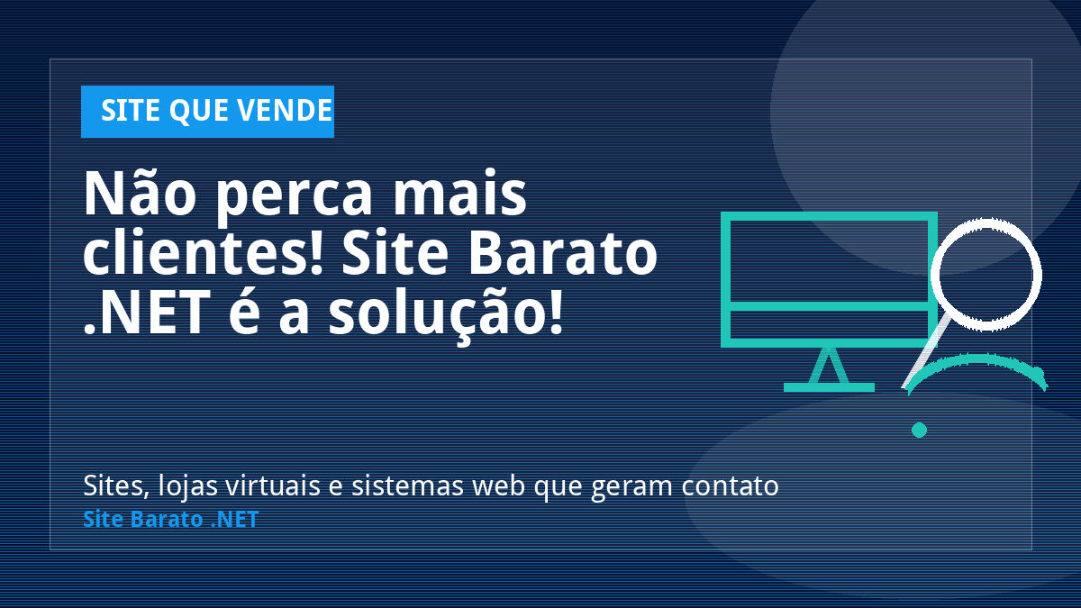 Não perca mais clientes! Site Barato .NET é a solução! - Site que Vende | Site Barato .NET