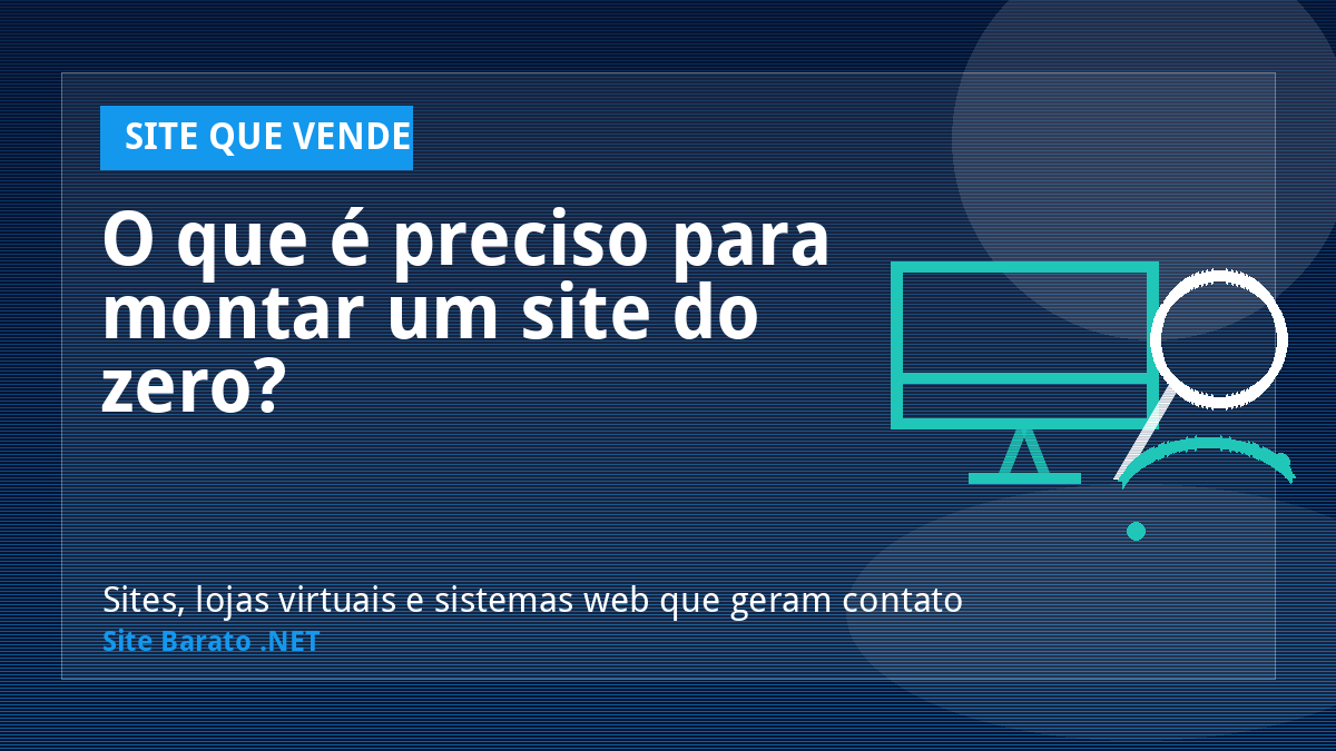O que é preciso para montar um site do zero? - Site que Vende | Site Barato .NET