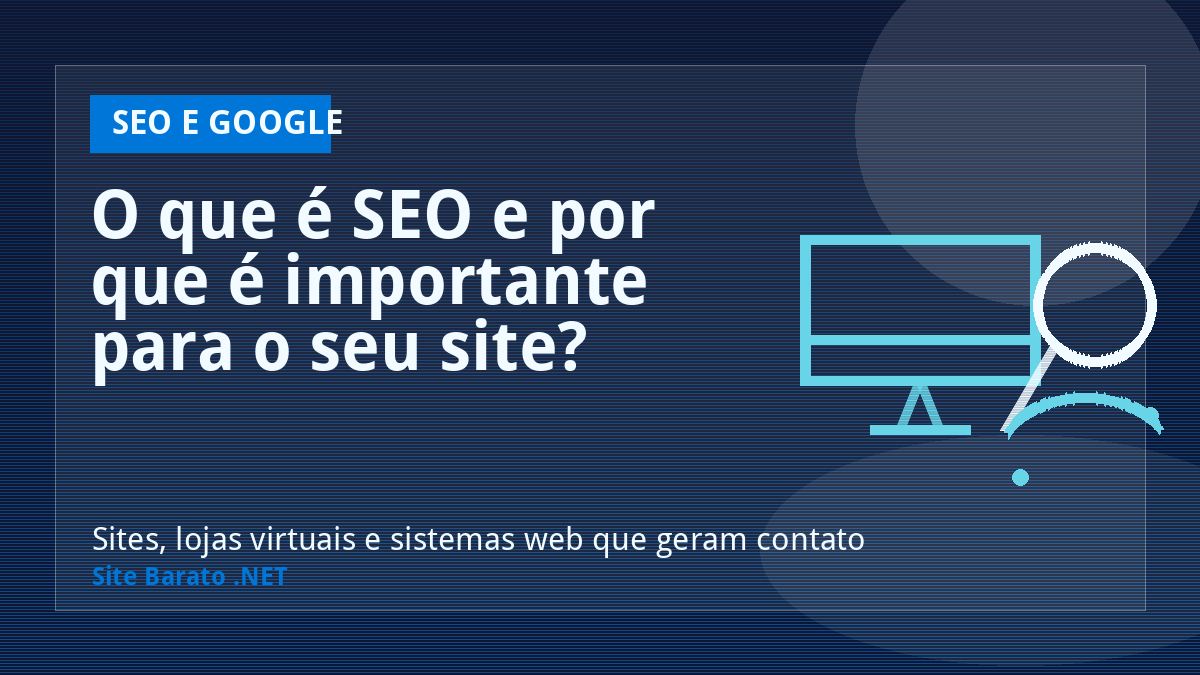 O que é SEO e por que é importante para o seu site? - SEO e Google | Site Barato .NET