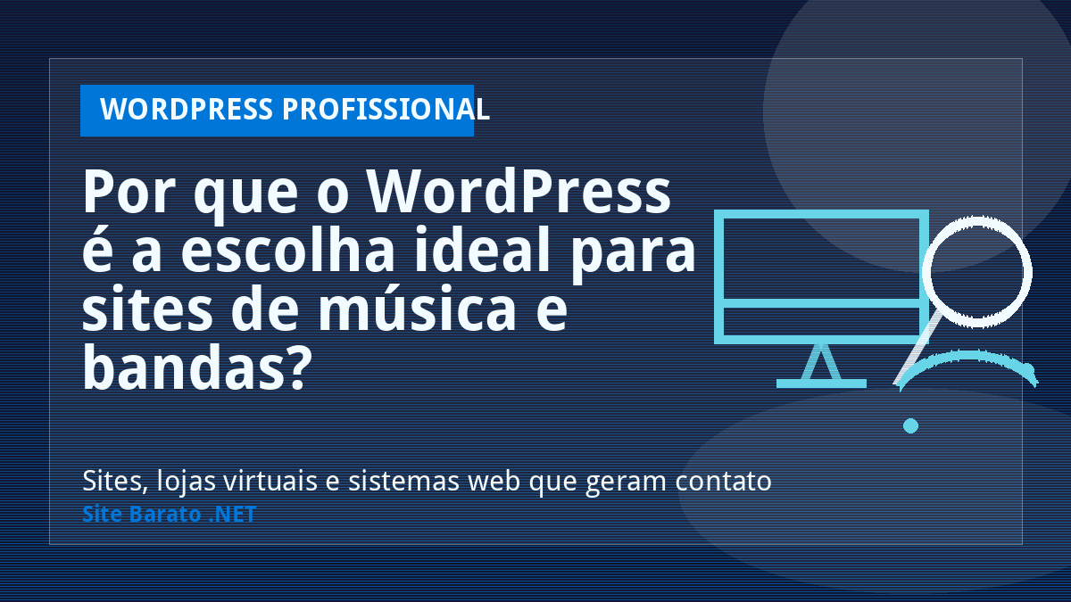 Por que o WordPress é a escolha ideal para sites de música e bandas? - WordPress Profissional | Site Barato .NET