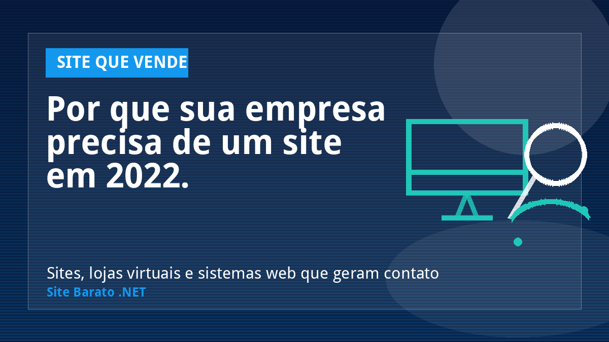 Por que sua empresa precisa de um site em 2022. - Site que Vende | Site Barato .NET