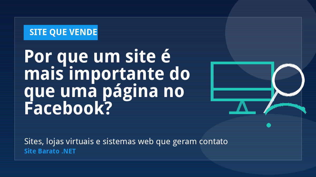 Por que um site é mais importante do que uma página no Facebook? - Site que Vende | Site Barato .NET