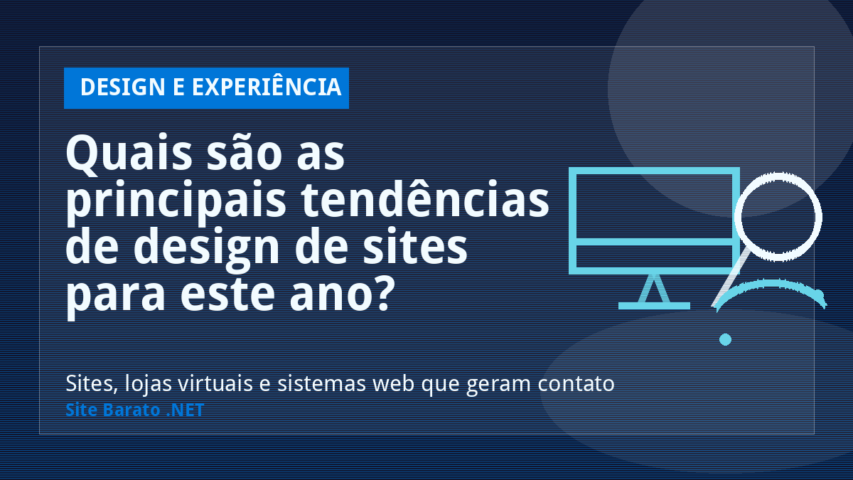 Quais são as principais tendências de design de sites para este ano? - Design e Experiência | Site Barato .NET