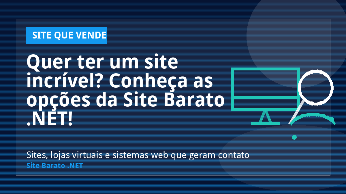 Quer ter um site incrível? Conheça as opções da Site Barato .NET! - Site que Vende | Site Barato .NET