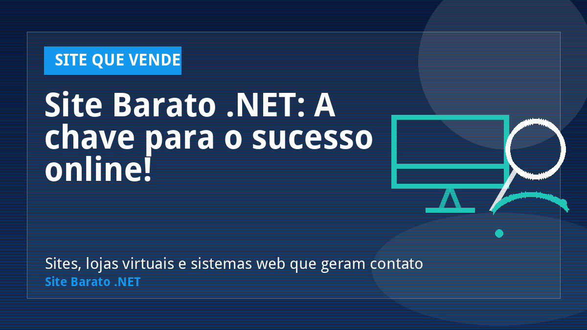 Site Barato .NET: A chave para o sucesso online! - Site que Vende | Site Barato .NET