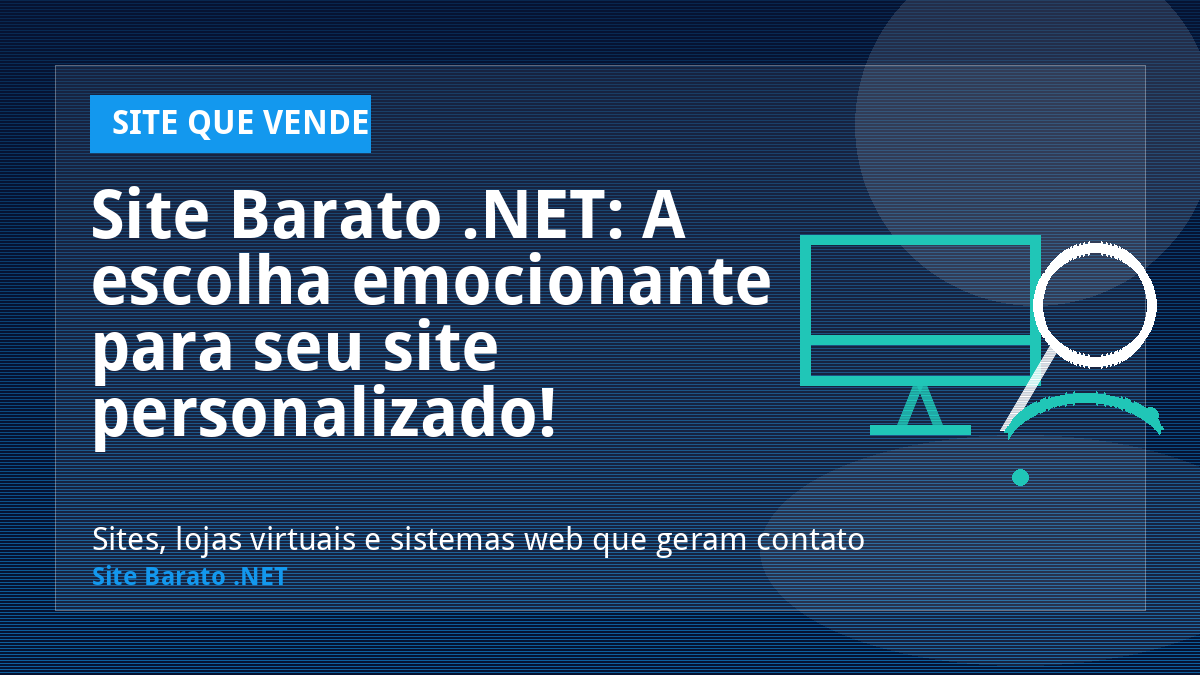Site Barato .NET: A escolha emocionante para seu site personalizado! - Site que Vende | Site Barato .NET
