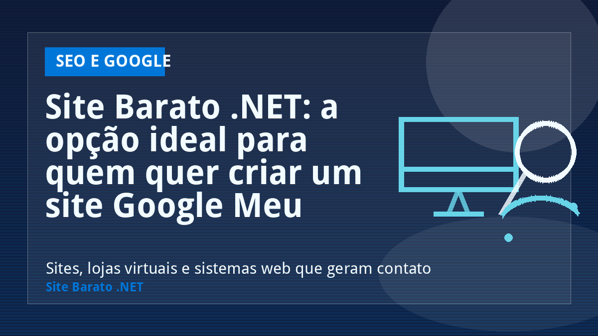 Site Barato .NET: a opção ideal para quem quer criar um site Google Meu Negócio - SEO e Google | Site Barato .NET