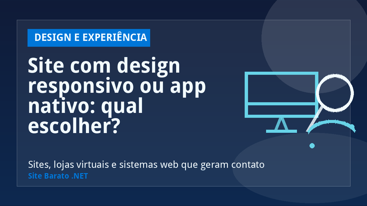Site com design responsivo ou app nativo: qual escolher? - Design e Experiência | Site Barato .NET