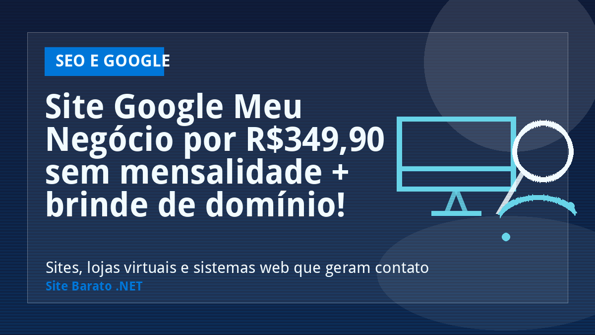 Site Google Meu Negócio por R$349,90 sem mensalidade + brinde de domínio! - SEO e Google | Site Barato .NET