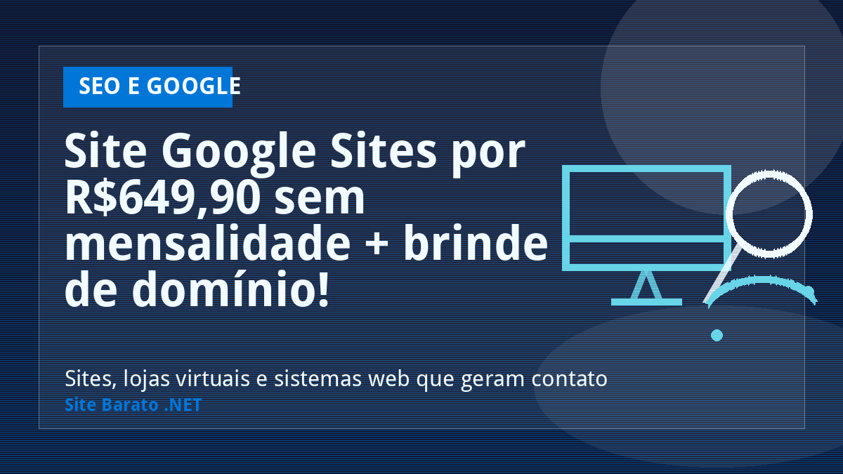 Site Google Sites por R$649,90 sem mensalidade + brinde de domínio! - SEO e Google | Site Barato .NET