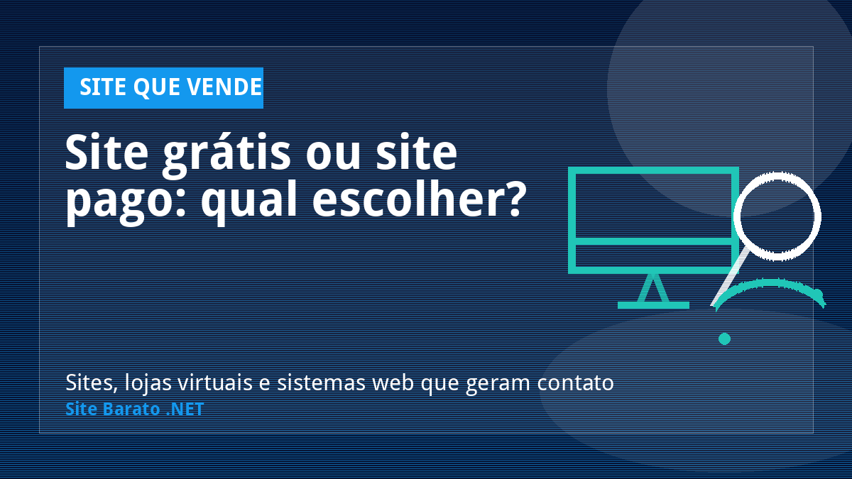 Site grátis ou site pago: qual escolher? - Site que Vende | Site Barato .NET