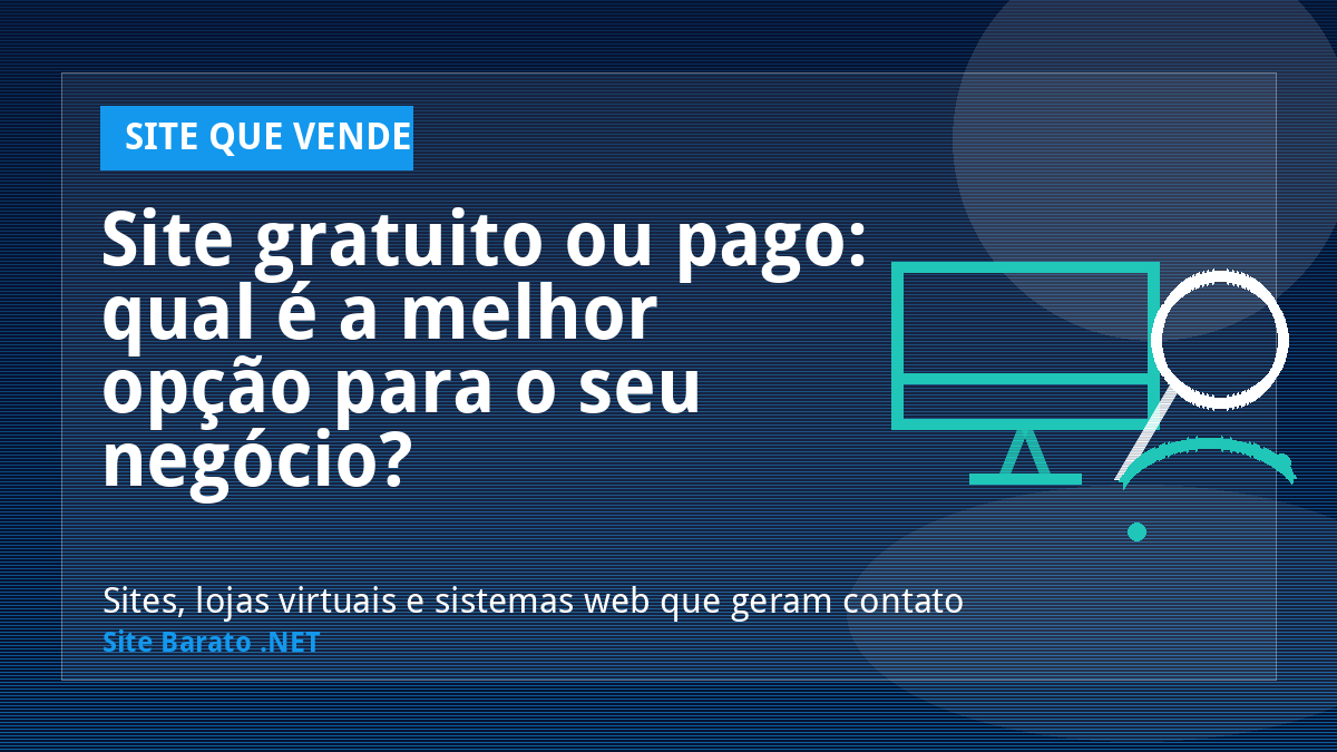 Site gratuito ou pago: qual é a melhor opção para o seu negócio? - Site que Vende | Site Barato .NET