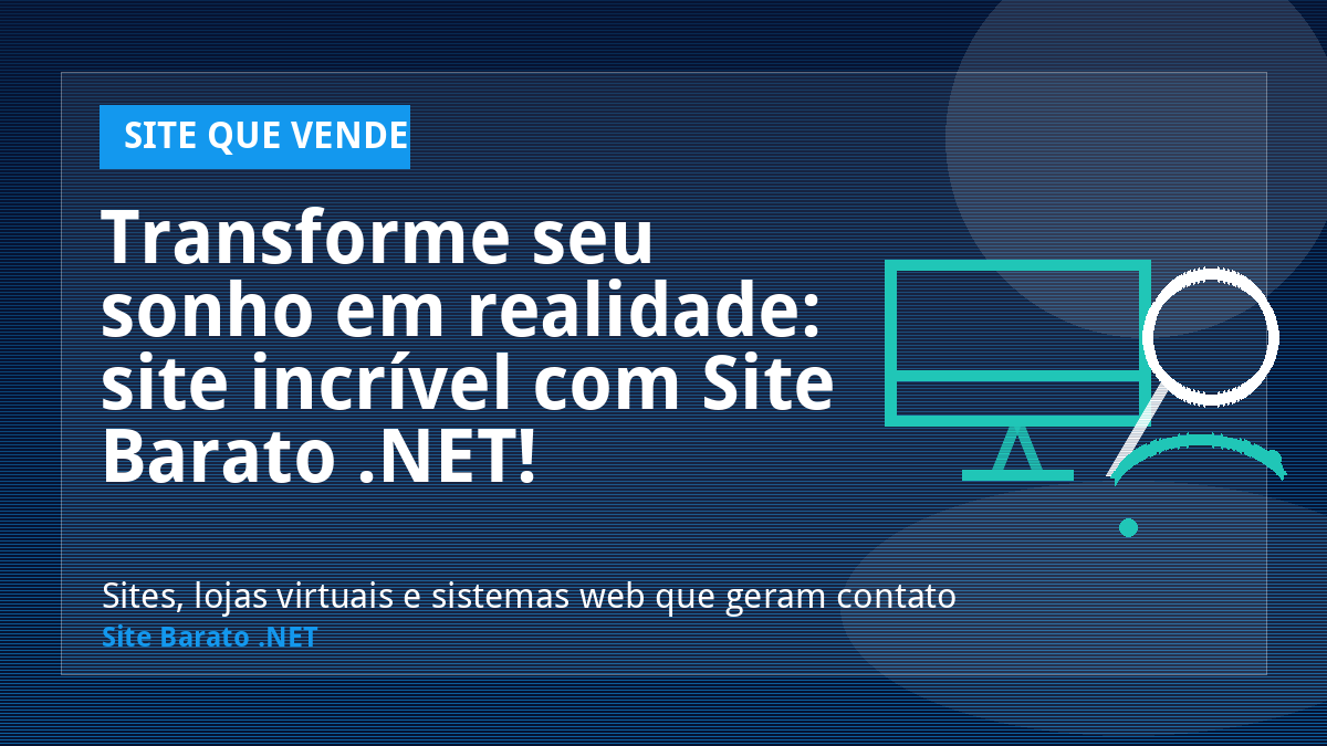 Transforme seu sonho em realidade: site incrível com Site Barato .NET! - Site que Vende | Site Barato .NET
